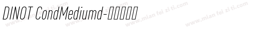 DINOT CondMediumd字体转换